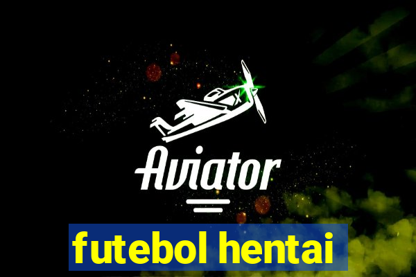 futebol hentai